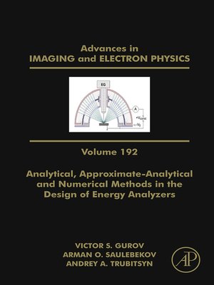 cover image of Analytical, Approximate-Analytical and Numerical Methods in the Design of Energy Analyzers